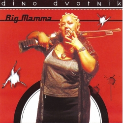 Dino Dvornik - Big Mama